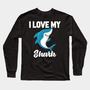 I Love My Shark Long Sleeve T-Shirt